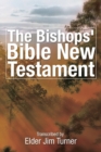 Image for The Bishop&#39;s Bible New Testament