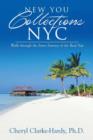 Image for New You Collections NYC : Walk through the Inner Journey of the Real You