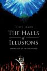 Image for The Halls of Illusions : Emergence of the Disciplined