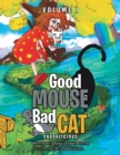 Image for Good Mouse Bad Cat: Volume I