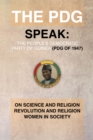 Image for Pdg Speak: On Science and Religion Revolution and Religion (A Subtopics from the 1978 Ideological Conference Held in Conakry Guinea, Convened By the Pdg.) Women in Society