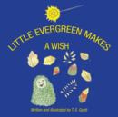 Image for Little Evergreen Makes a Wish