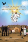 Image for Theological Approach to an Interpretation of a Prediction Related to the Book of Daniel: A Case Study of a True Vision Revealed in the Clouds