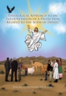 Image for Theological Approach to an Interpretation of a Prediction Related to the Book of Daniel