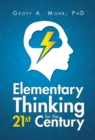 Image for Elementary Thinking for the 21St Century