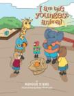 Image for I Am the Youngest Animal