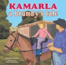 Image for Kamarla: A Brumby&#39;s Tale