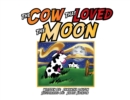 Image for The Cow That Loved the Moon
