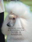 Image for Medical, Genetic &amp; Behavioral Risk Factors of Poodles
