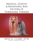 Image for Medical, Genetic &amp; Behavioral Risk Factors of Yorkshire Terrier
