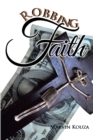Image for Robbing Faith