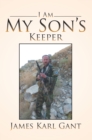 Image for I Am My Son&#39;s Keeper