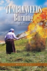 Image for Tumbleweeds Burning a Novel: An Epic  Family Saga of Grit and Courage Across Two Continents