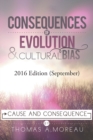 Image for Consequences of Evolution and Cultural Bias : Cause and Consequence