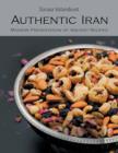 Image for Authentic Iran : Modern Presentation of Ancient Recipes