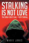 Image for Stalking Is Not Love