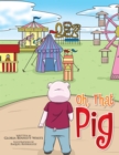 Image for Oh, That Pig