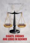 Image for Giants, Crooks and Jerks in Science