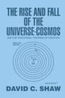 Image for The Rise and Fall of the Universe-Cosmos