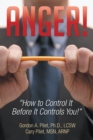 Image for Anger!: &amp;quote;how to Control It Before It Controls  You!&amp;quote;