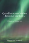 Image for Quand Les Aurores Boreales Dansent Et Chantent..: Trilogie Sur L&#39;amour Fou