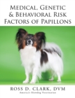 Image for Medical, Genetic &amp; Behavioral Risk Factors of Papillons