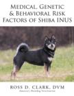 Image for Medical, Genetic &amp; Behavioral Risk Factors of Shiba Inus