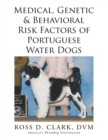 Image for Medical, Genetic &amp; Behavioral Risk Factors of Portuguese Water Dogs