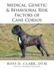 Image for Genetic &amp; Behavioral Risk Factors of Cane Corsos Medical
