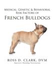 Image for Medical, Genetic &amp; Behavioral Risk Factors of French Bulldogs
