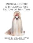 Image for Medical, Genetic &amp; Behavioral Risk Factors of Shih Tzus