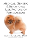 Image for Medical, Genetic &amp; Behavioral Risk Factors of Pomeranians