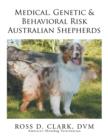 Image for Medical, Genetic &amp; Behavioral Risk Factors of Australian Shepherds