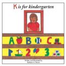 Image for K is for kindergarten