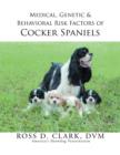 Image for Medical, Genetic &amp; Behavioral Risk Factors of Cocker Spaniels