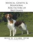 Image for Medical, Genetic &amp; Behavioral Risk Factors of Brittanys