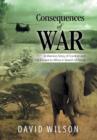 Image for Consequences of War : A Warriors Story of Combat and His Escape to Africa in Search of Peace