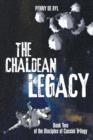 Image for The Chaldean Legacy : Book Two of the Disciples of Cassini Trilogy