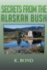 Image for Secrets from the Alaskan Bush