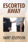 Image for Escorted Away