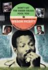 Image for Don&#39;t Let the Green Grass Fool you : A Siblings Memoir of Legendary Soul Singer Wilson Pickett