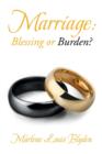 Image for Marriage : Blessing or Burden?