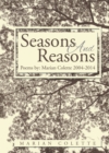Image for Seasons and Reasons: Poems By:   Marian Colette 2004-2013