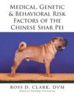 Image for Medical, Genetic &amp; Behavioral Risk Factors of the Chinese Shar Pei