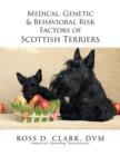 Image for Medical, Genetic &amp; Behavioral Risk Factors of Scottish Terriers