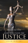 Image for God Will Give Me Justice