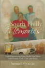 Image for South Philly Memories: Guys Experiencing Some Really Fun Times With Friends, Girls, Cars, and Places