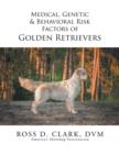 Image for Medical, Genetic &amp; Behavioral Risk Factors of Golden Retrievers
