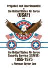 Image for Prejudice and Discrimination in the United States Air Force (USAF) and the United States Air Force Security Service (Usafss) 1955-1975