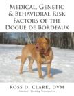 Image for Medical, Genetic &amp; Behavioral Risk Factors of the Dogue de Bordeaux